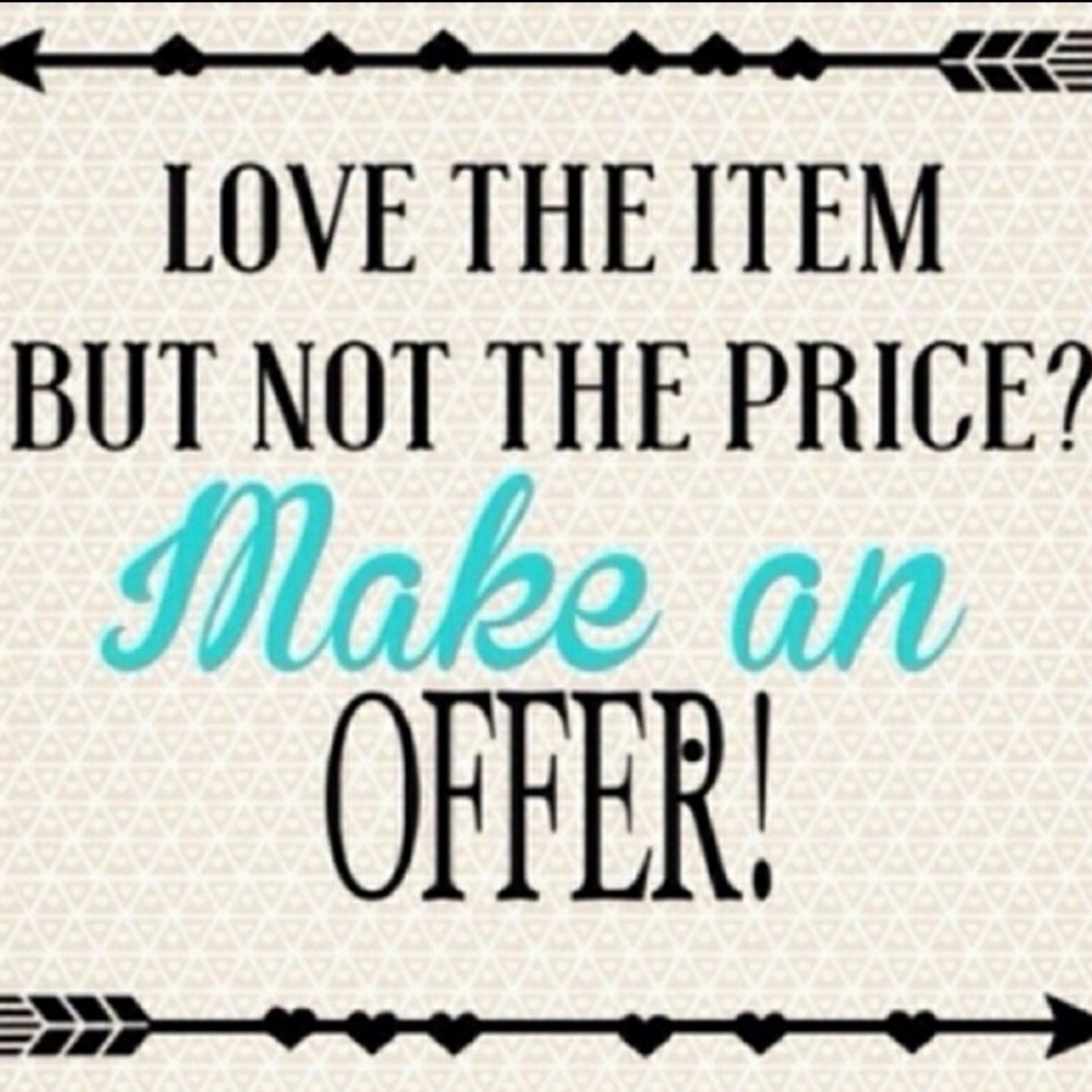 Make an offer, don't be shy!